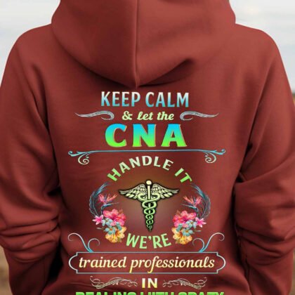 keep Calm & Let the CNA Handle It