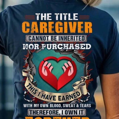 The title Caregiver cannot be inherited nor purchased