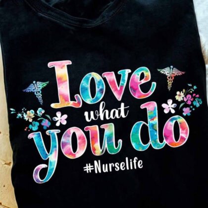 Nurse Love what you do