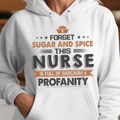 This Nurse is full of sarcasm Profanity