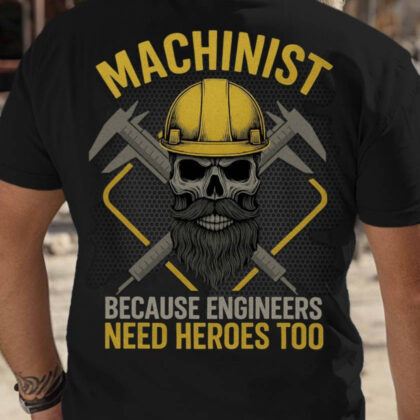 Because Engineers Need Heroes Too - Machinist Skull
