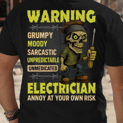 Warning Grumpy Electrician - Sarcastic Skeleton