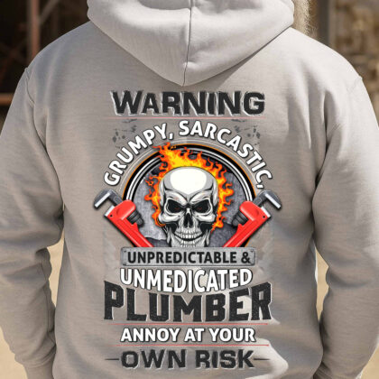 Warning Unmedicated Plumber Skull - Plumber Humor