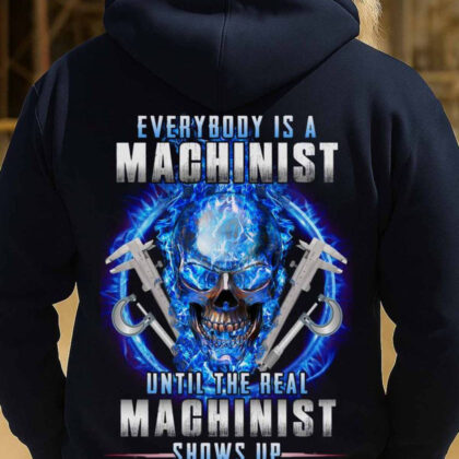 Everybody Is A Machinist Apparel - Machinist Skull Quote